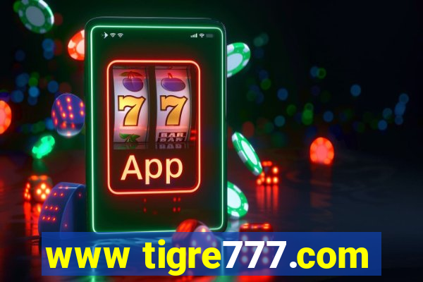 www tigre777.com