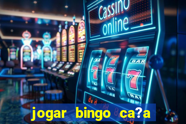 jogar bingo ca?a niquel gratis