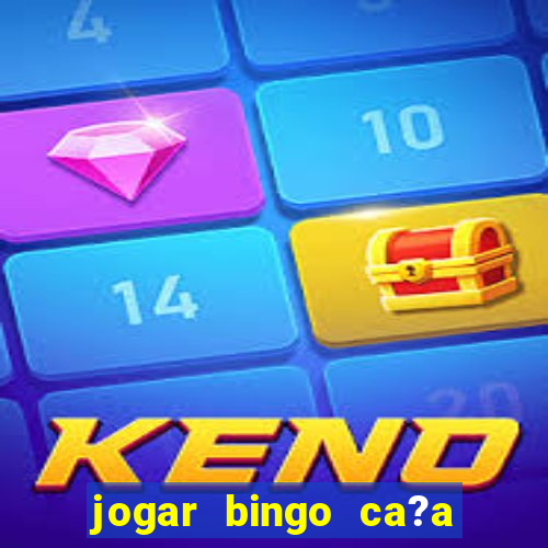 jogar bingo ca?a niquel gratis