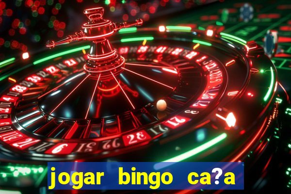 jogar bingo ca?a niquel gratis