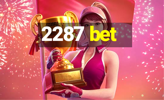 2287 bet