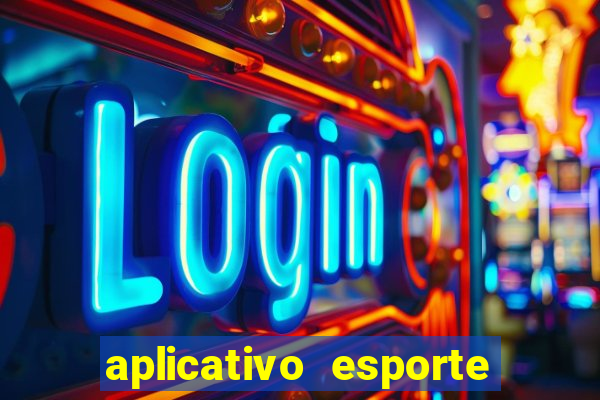 aplicativo esporte bet aposta