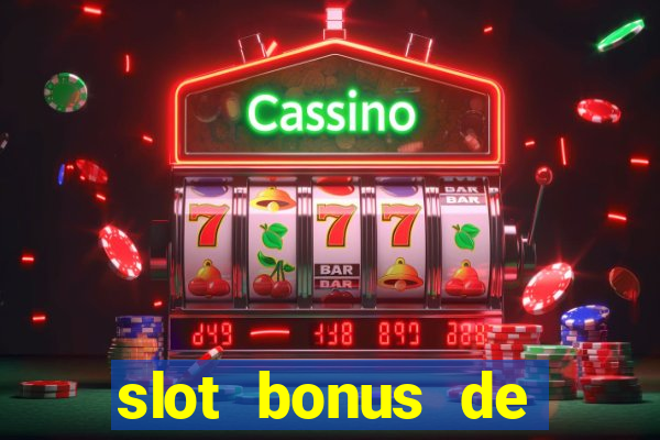 slot bonus de cadastro sem deposito