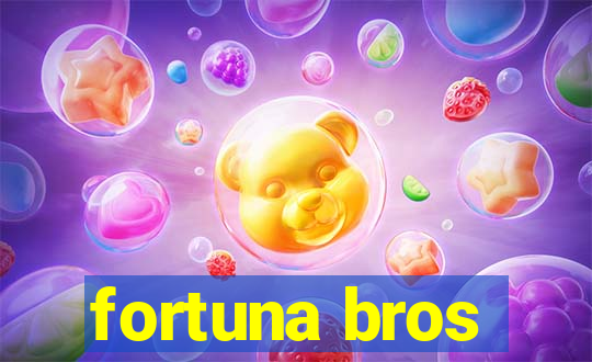 fortuna bros