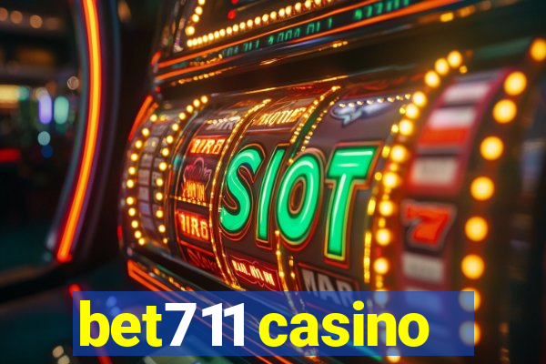 bet711 casino