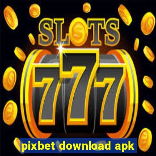 pixbet download apk