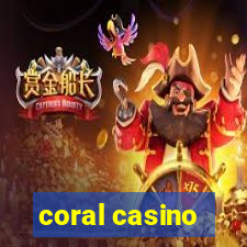 coral casino