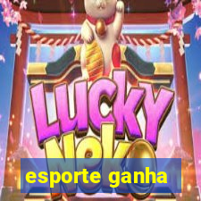 esporte ganha