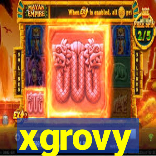 xgrovy