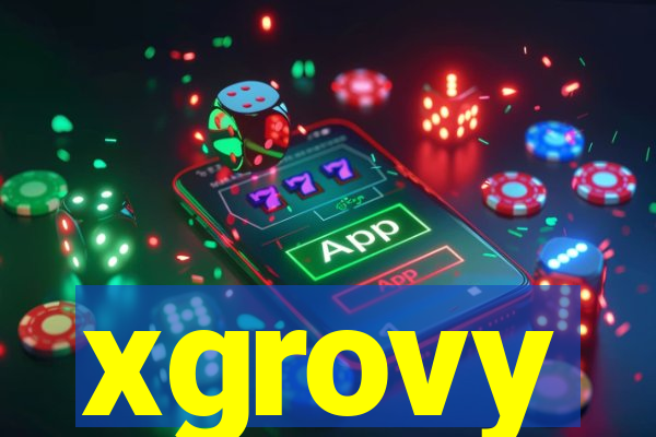 xgrovy