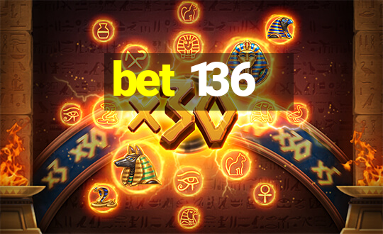 bet 136