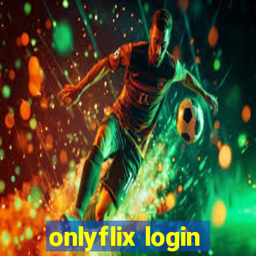 onlyflix login