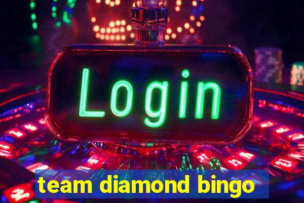 team diamond bingo