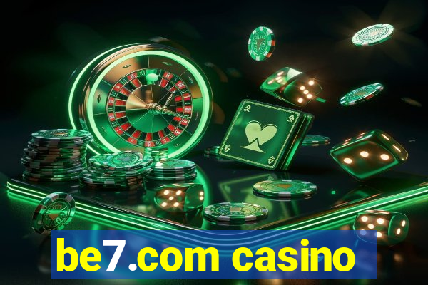 be7.com casino