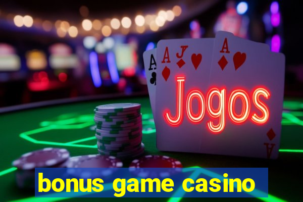 bonus game casino