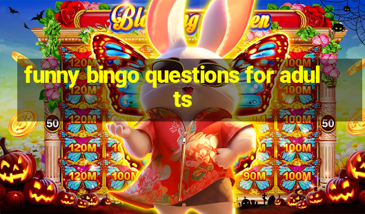 funny bingo questions for adults