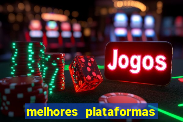 melhores plataformas para fortune tiger