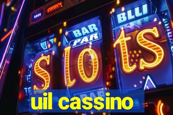 uil cassino