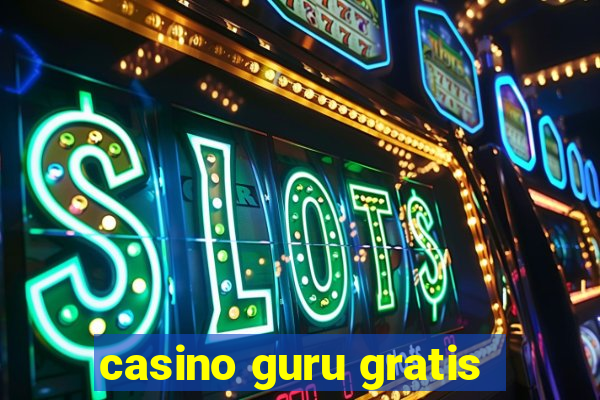 casino guru gratis