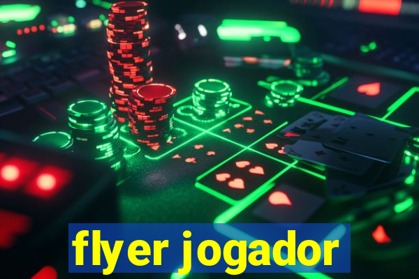 flyer jogador