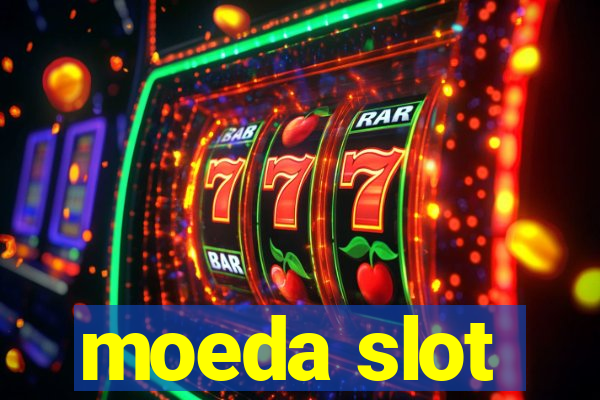 moeda slot