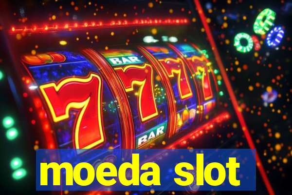 moeda slot