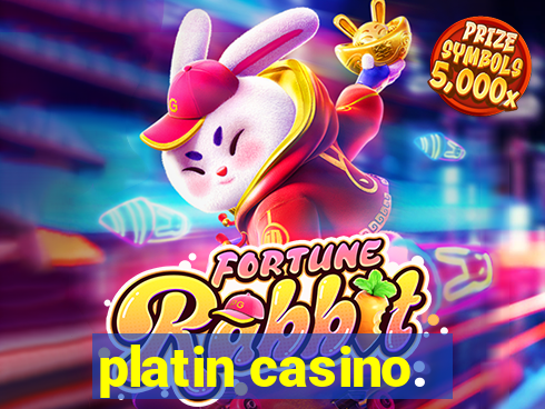 platin casino.