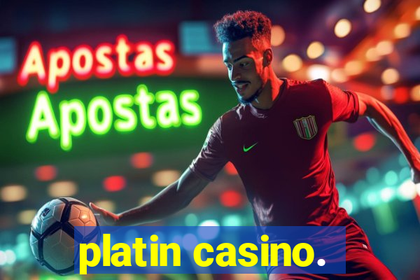 platin casino.