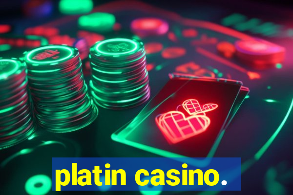 platin casino.