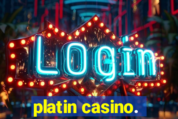 platin casino.