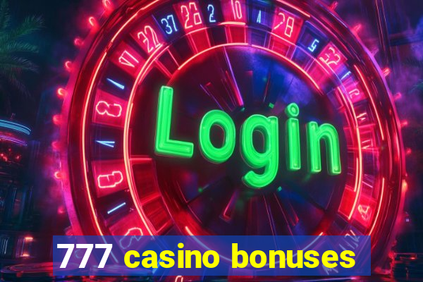 777 casino bonuses