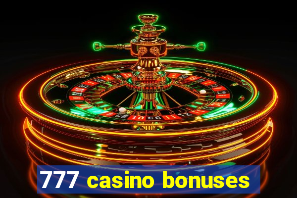 777 casino bonuses