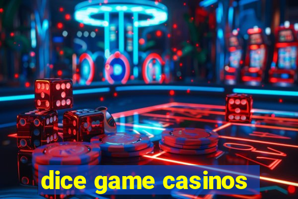 dice game casinos