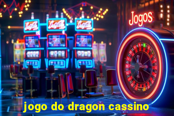 jogo do dragon cassino