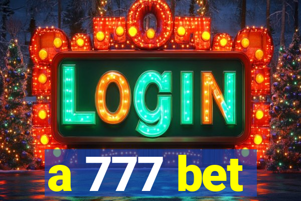 a 777 bet