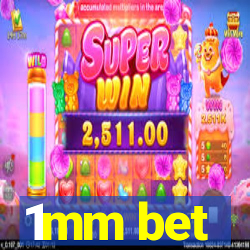 1mm bet