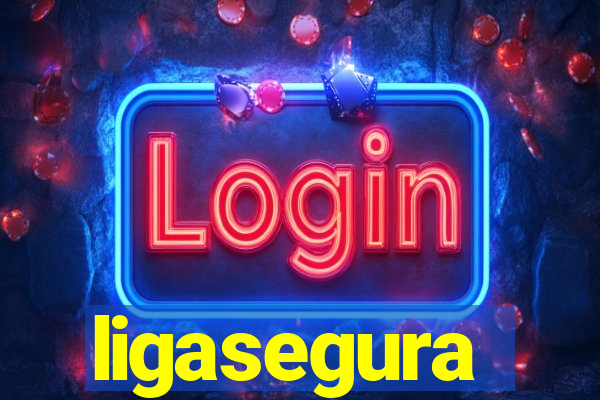 ligasegura