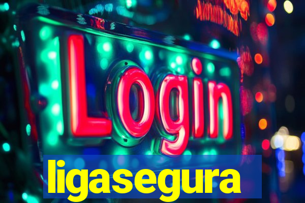 ligasegura