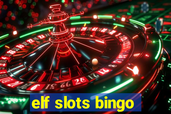 elf slots bingo