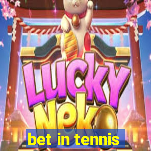 bet in tennis