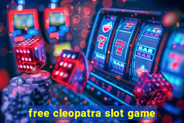 free cleopatra slot game