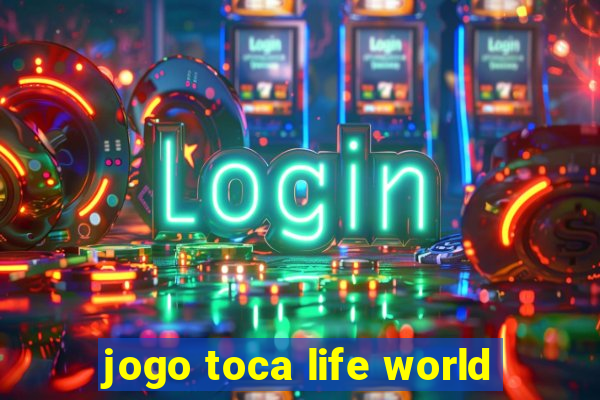 jogo toca life world