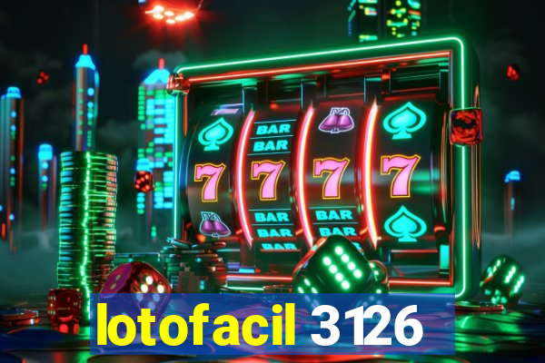 lotofacil 3126