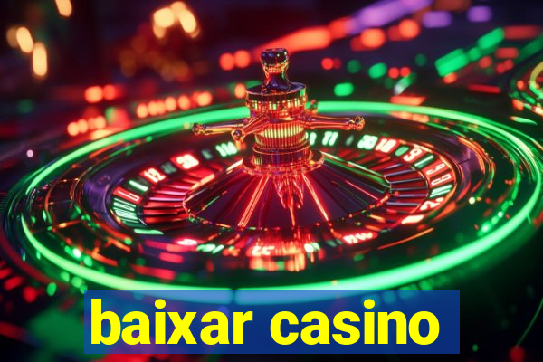 baixar casino