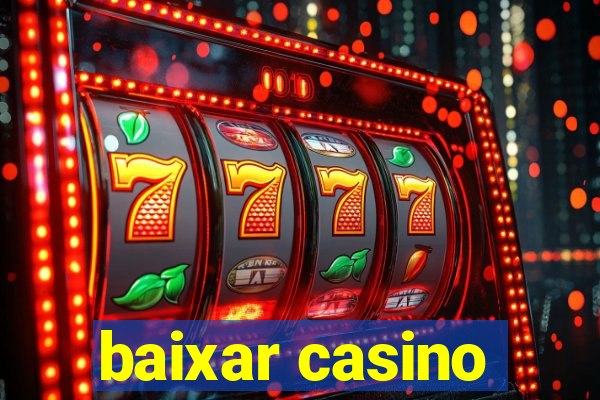 baixar casino