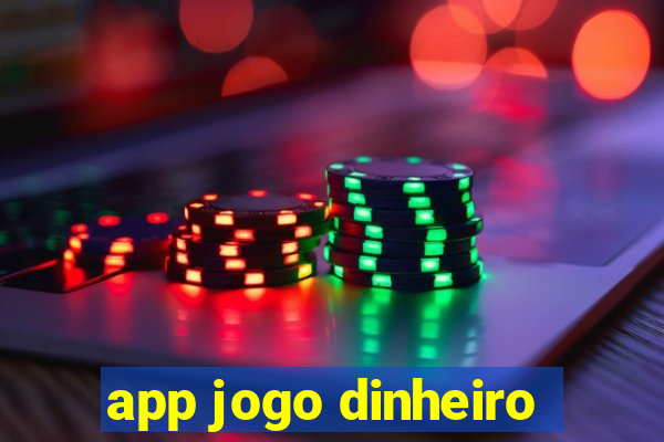 app jogo dinheiro