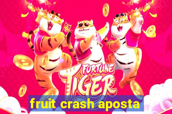 fruit crash aposta