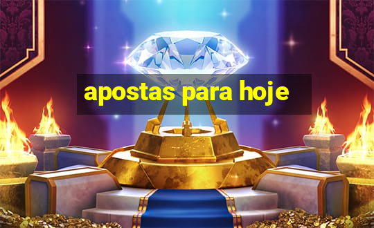 apostas para hoje