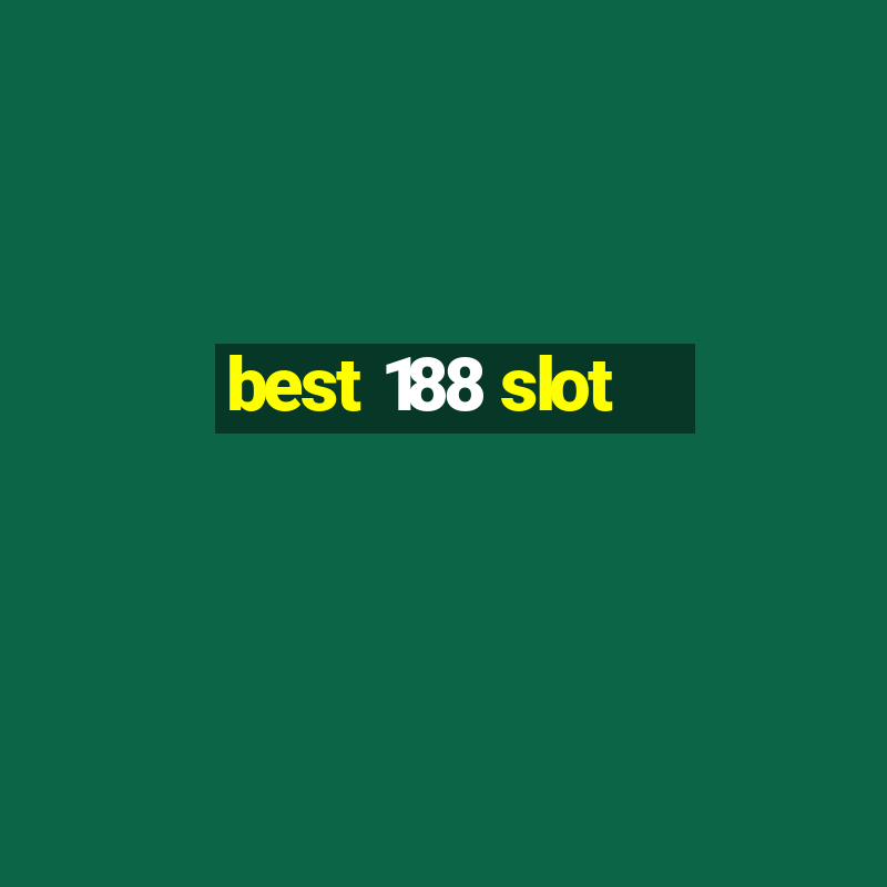 best 188 slot