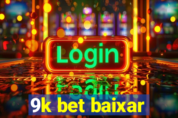 9k bet baixar